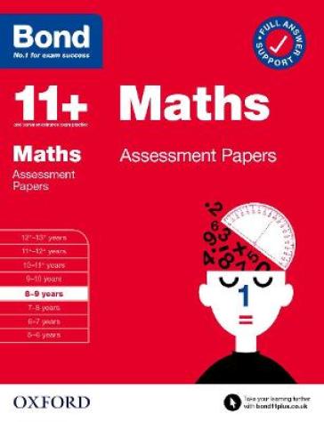 Bond 11+ Maths Assessment Papers 8-9 years (for GL Assessment & other 11 plus exams)