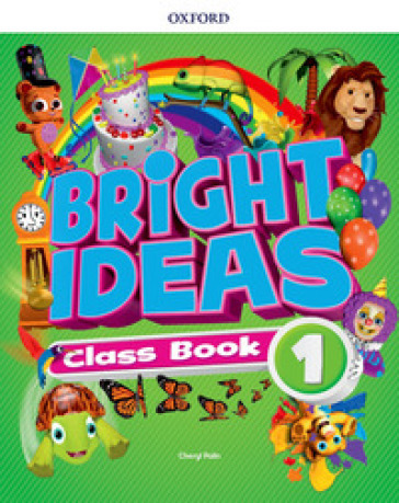 Bright ideas. Course book. Per la Scuola elementare. Con App. Con spansione online. Vol. 1