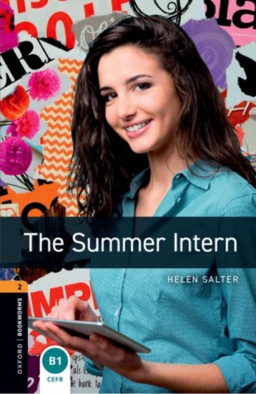 Oxford Bookworms Library: Level 2:: The Summer Intern
