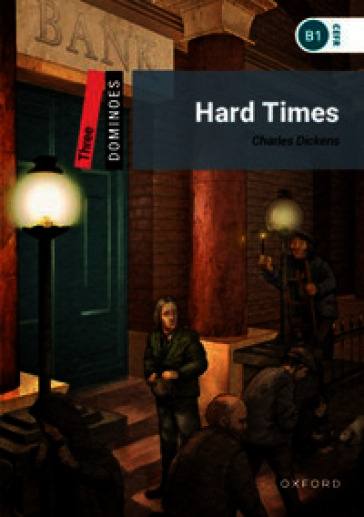 Hard times. Dominoes. Level 3. B1. Con e-book. Con espansione online