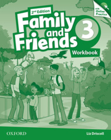 Family and friends. Workbook-Online practice. Per la Scuola elementare. Con espansione online. Vol. 3