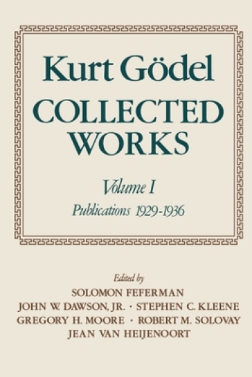 Kurt Godel: Collected Works