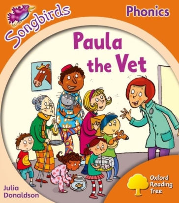 Oxford Reading Tree Songbirds Phonics: Level 6: Paula the Vet