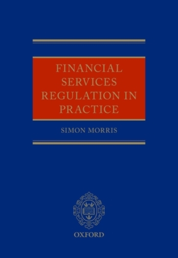 Financial Services Regulation in Practice