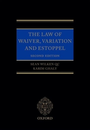The Law of Waiver, Variation and Estoppel