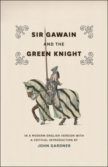 Sir Gawain and the Green Knight ¿ In a Modern English Version with a Critical Introduction