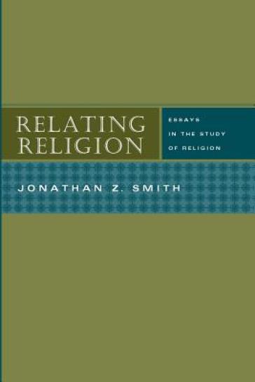 Relating Religion ¿ Essays in the Study of Religion