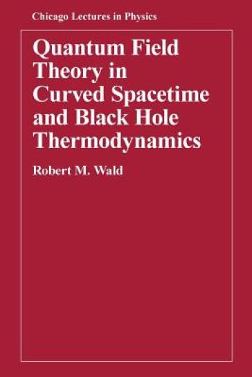  Quantum Field Theory in Curved Spacetime and Black Hole Thermodynamics    -0