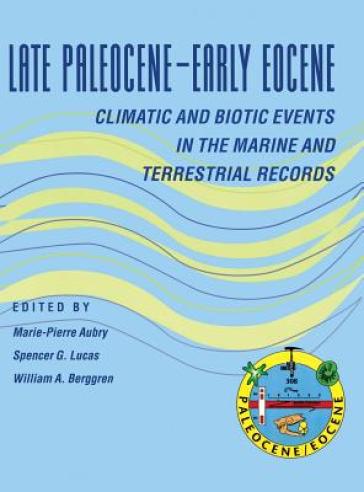 Late Paleocene¿Early Eocene Biotic and Climatic Events in the Marine and Terrestrial Records