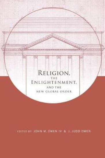 Religion, the Enlightenment, and the New Global Order