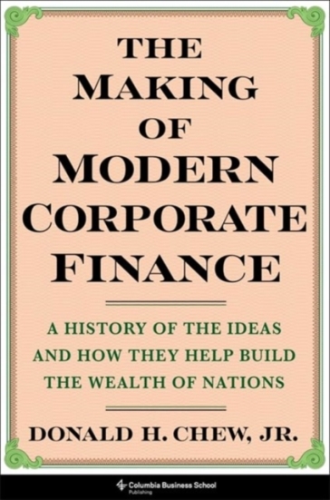 The Making of Modern Corporate Finance