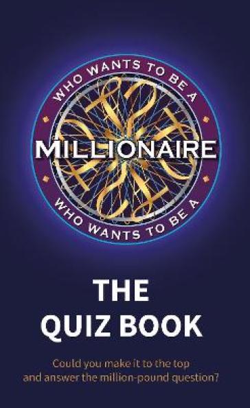 Who Wants to be a Millionaire - The Quiz Book