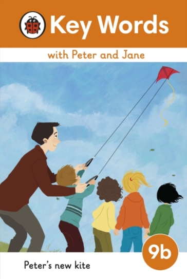 Key Words with Peter and Jane Level 9b ¿ Peter's New Kite