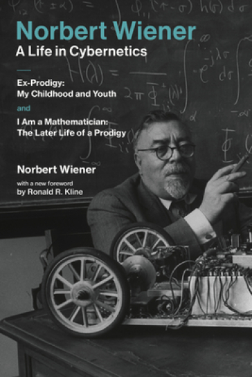 Norbert Wiener¿A Life in Cybernetics