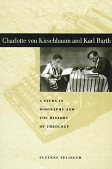 Charlotte von Kirschbaum and Karl Barth
