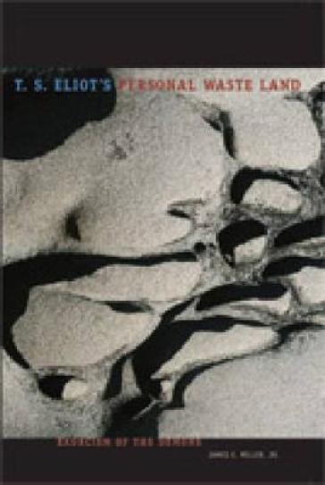 T. S. Eliot's Personal Waste Land