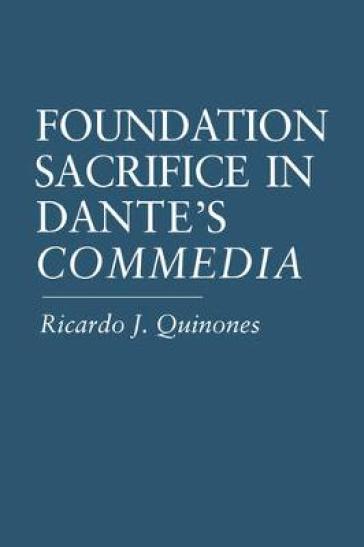 Foundation Sacrifice in Dante's ¿Commedia¿