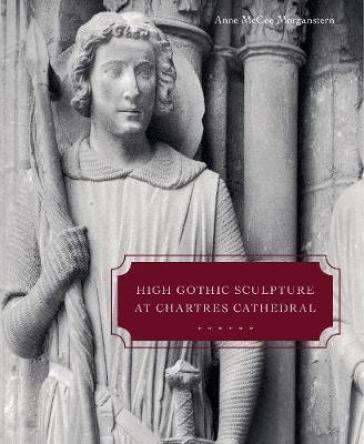 High Gothic Sculpture at Chartres Cathedral, the Tomb of the Count of Joigny, and the Master of the Warrior Saints