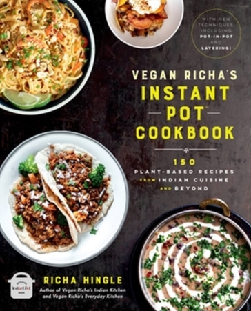 Vegan Richa's Instant Pot¿ Cookbook