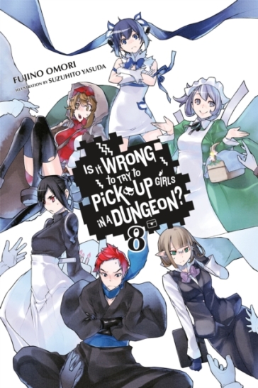  Is It Wrong to Try to Pick Up Girls in a Dungeon?, Vol. 8 (Novel)    -0