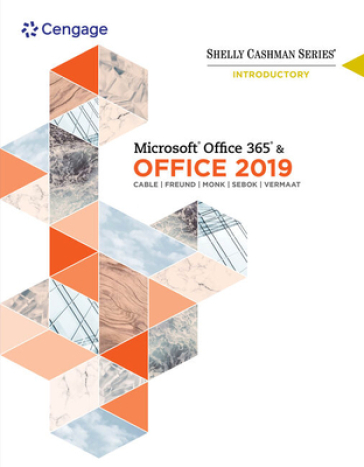 Shelly Cashman Series MicrosoftA®Office 365 & Office 2019 Introductory