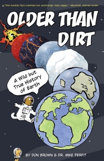  Older Than Dirt: A Wild but True History of Earth    -0