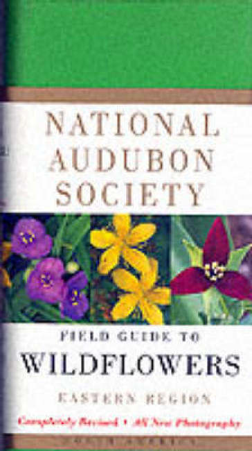 National Audubon Society Field Guide to North American Wildflowers--E