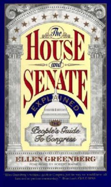 The House and Senate Explained