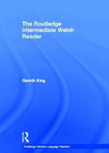 The Routledge Intermediate Welsh Reader