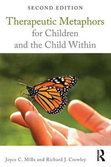 Therapeutic Metaphors for Children and the Child Within    -0