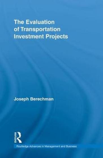 The Evaluation of Transportation Investment Projects