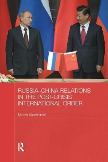 Russia-China Relations in the Post-Crisis International Order
