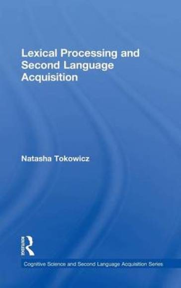 Lexical Processing and Second Language Acquisition