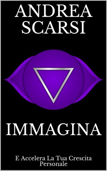 Immagina E Accelera La Tua Crescita Personale