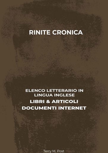 Rinite Cronica: Elenco Letterario in Lingua Inglese: Libri & Articoli, Documenti Internet