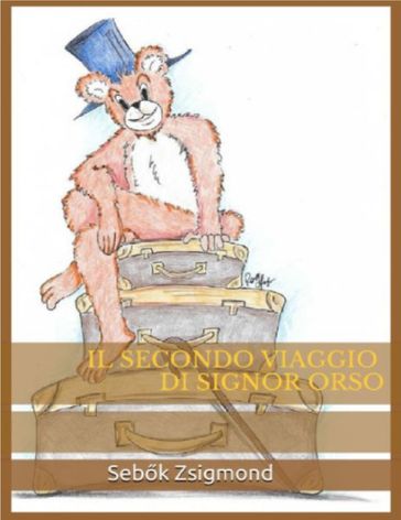 Il secondo viaggio di Signor Orso-0