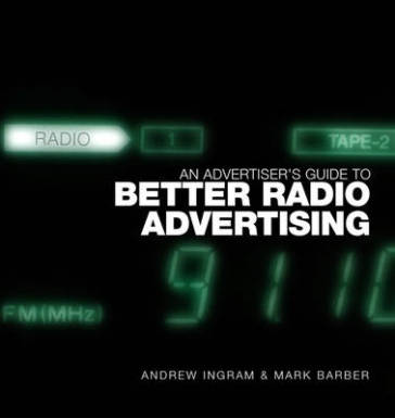 An Advertiser's Guide to Better Radio Advertising