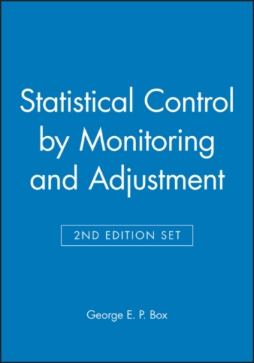 Statistical Control by Monitoring and Adjustment 2e & Statistics for Experimenters: Design, Innovation, and Discovery 2e Set