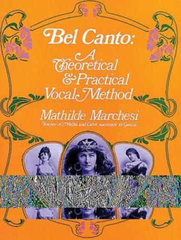 Bel Canto, Theorical And Pratical Method