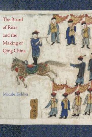 The Board of Rites and the Making of Qing China    -0