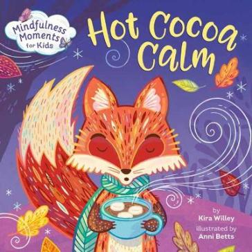  Mindfulness Moments for Kids: Hot Cocoa Calm    -0