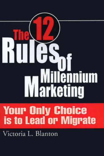 The 12 Rules of Millennium Marketing