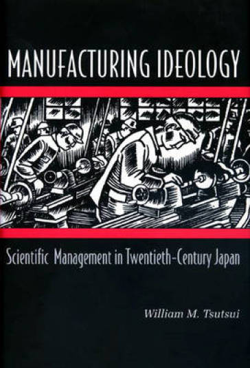 Manufacturing Ideology