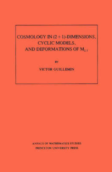 Cosmology in (2 + 1) -Dimensions, Cyclic Models, and Deformations of M2,1