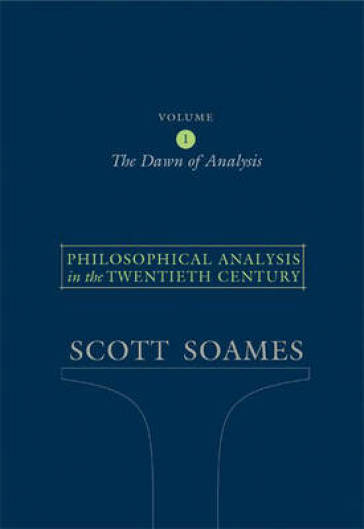 Philosophical Analysis in the Twentieth Century, Volume 1