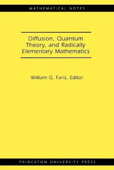 Diffusion, Quantum Theory, and Radically Elementary Mathematics