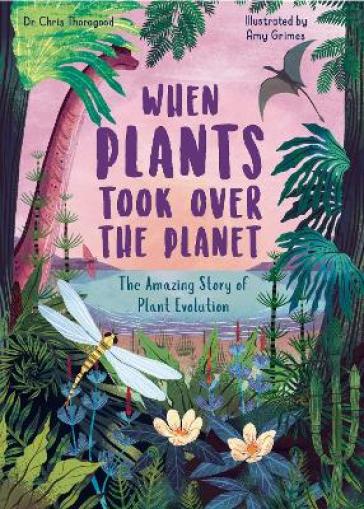 When Plants Took Over The Planet