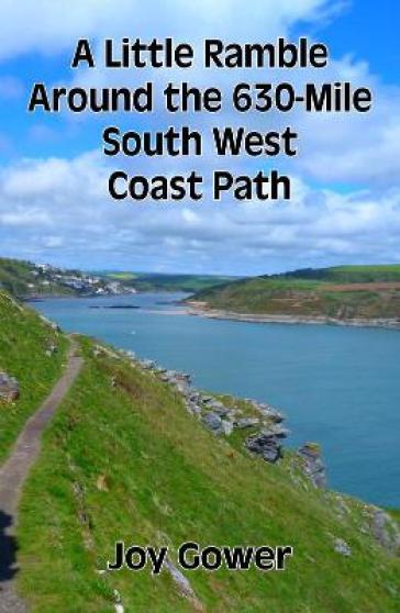 A Little Ramble Around the 630-Mile South West Coast Path