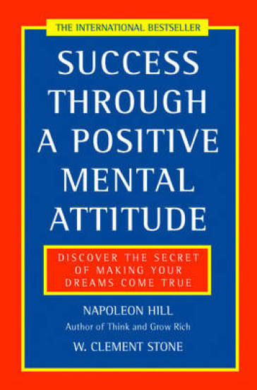 Success Through a Positive Mental Attitude