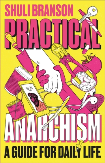 Practical Anarchism